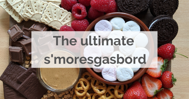 The Ultimate S’moresgasboard!