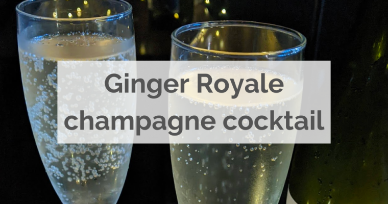 Ginger Royale champagne cocktail