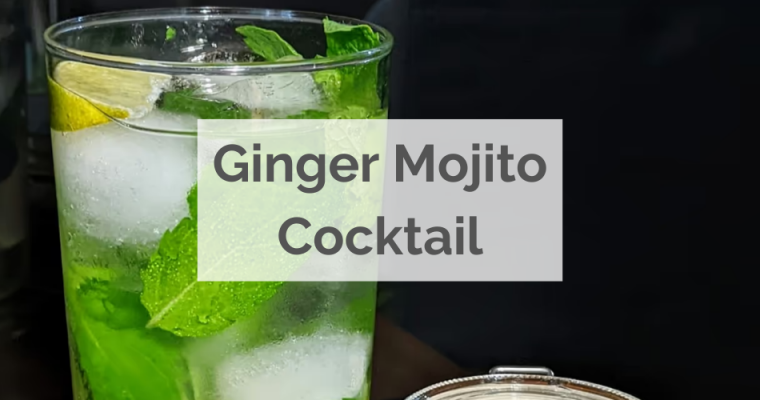 Ginger mojito, your new favourite cocktail
