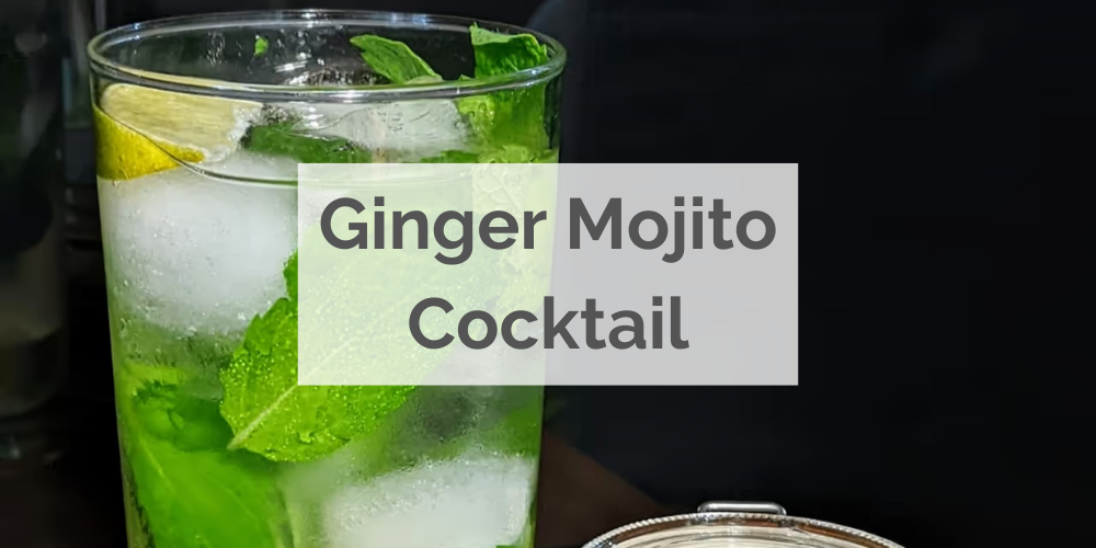 Ginger mojito, your new favourite cocktail