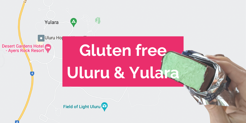 How to survive Gluten Free in Uluru / Yulara
