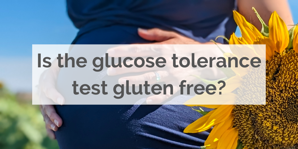 Is the glucose tolerance test gluten free?