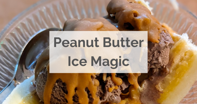 Peanut butter Ice Magic is quick, easy and delicious!