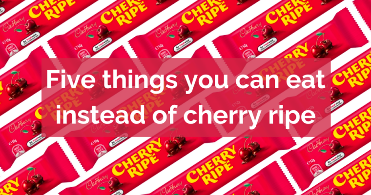 Five things you can eat instead of Cherry Ripe