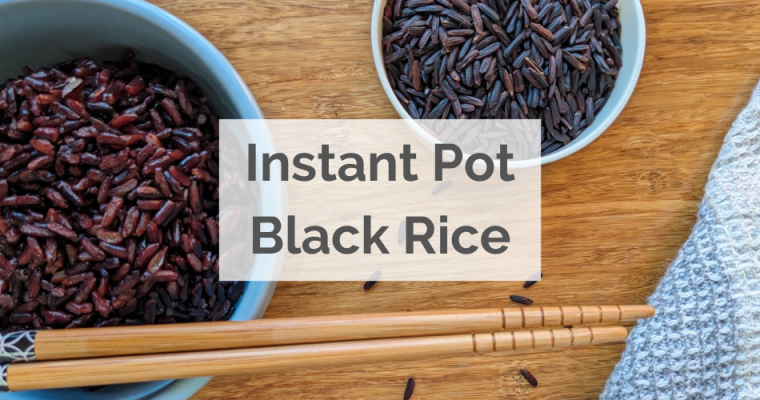 How to make black rice in the Instant Pot