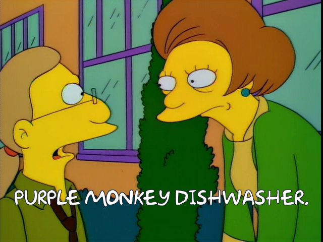 A scene from the Simpsons where they say "purple monkey dishwasher" at the end of a message.