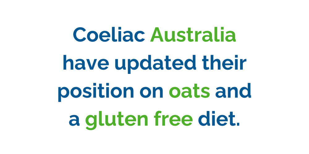 Coeliac Australia’s new position on oats