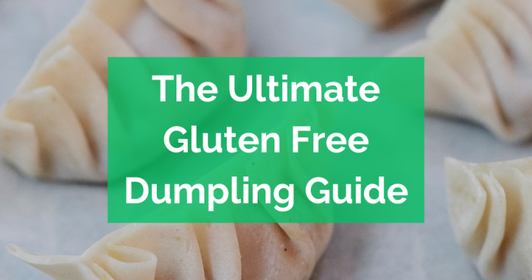 The ultimate gluten free dumplings guide