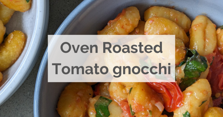 Roasted tomato gnocchi