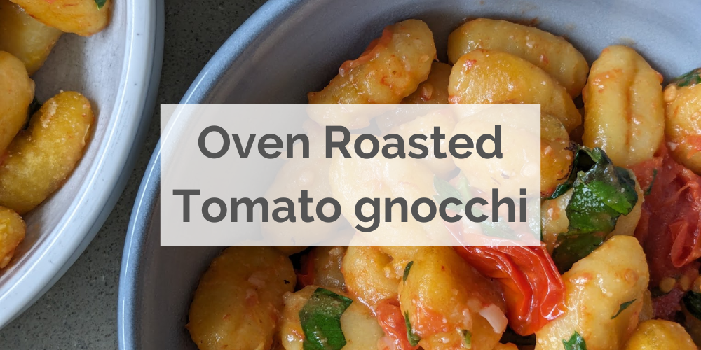 Roasted tomato gnocchi